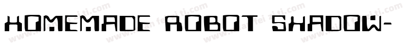 Homemade Robot Shadow字体转换